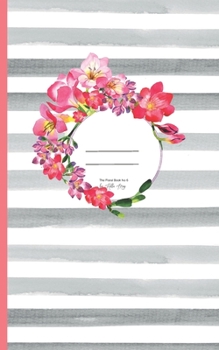 Paperback Notes &#10045; The Floral Book No 6 by Hilla May: Notizbuch mit 50 Seiten &#10045; 12,7 x 20,32 cm &#10045; liniert &#10045; Papier: cream &#10045; Co [German] Book