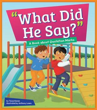 Library Binding What Did He Say?: A Book about Quotation Marks Book