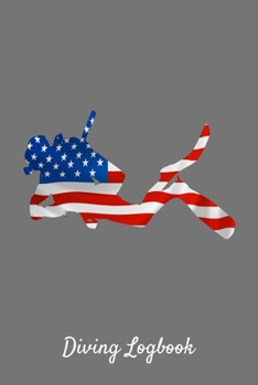 Diving Logbook: Gray Dive Journal With USA Flag Design - Scuba Diving Gift - Notebook For Men Women - 6x9 110 pages