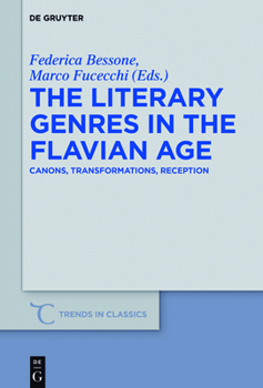 Hardcover The Literary Genres in the Flavian Age: Canons, Transformations, Reception Book