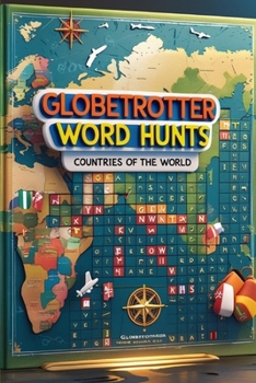 Paperback Globetrotter Word Hunts: Countries of the World: Explore world geography while training your brain! Book