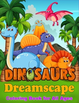 Paperback Dinosaurs Dreamscape: Coloring Book for All Ages Book