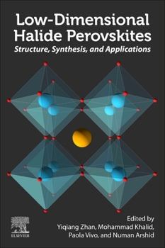 Paperback Low-Dimensional Halide Perovskites: Structure, Synthesis, and Applications Book