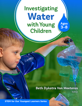 Hardcover Investigating Water with Young Children (Ages 3-8) Book