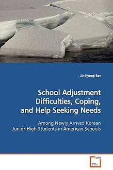 Paperback School Adjustment Difficulties, Coping, and Help Seeking Needs Book