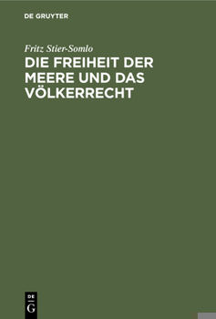 Hardcover Die Freiheit Der Meere Und Das Völkerrecht [German] Book