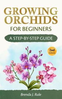 Paperback Growing Orchids for Beginners: A Step-by-Step Guide Book