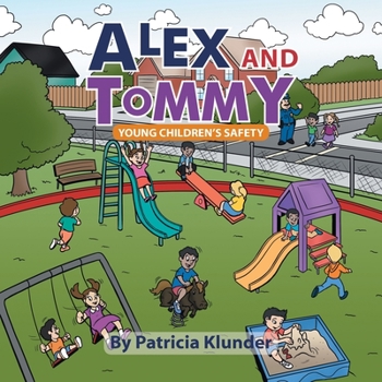 Paperback Alex and Tommy: Young Children's Safety Book