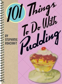 Spiral-bound 101 Things to Do with Pudding Book