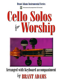 Cello Solos for Worship (Performance/Accompaniment CD Included)