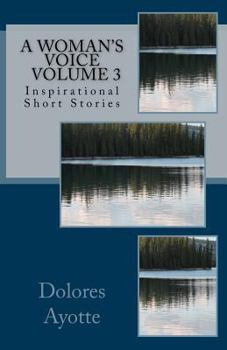 Paperback A Woman's Voice Inspirational Short Stories Volume 3 Book