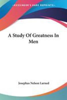 Paperback A Study Of Greatness In Men Book