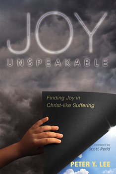 Hardcover Joy Unspeakable: Finding Joy in Christ-Like Suffering Book