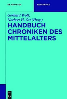 Hardcover Handbuch Chroniken des Mittelalters (De Gruyter Reference) (German Edition) [German] Book