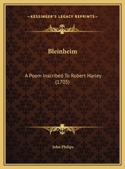 Bleinheim: A Poem Inscribed To Robert Harley