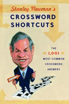 Paperback Stanley Newman's Crossword Shortcuts: The 1,001 Most Common Crossword Answers Book
