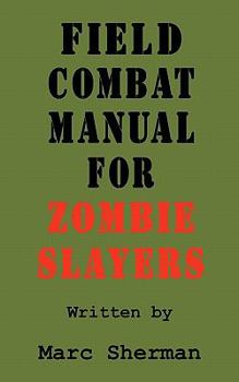 Paperback Field Combat Manual for Zombie Slayers Book