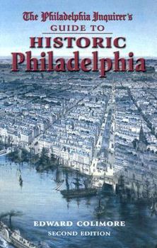 Paperback The Philadelphia Inquirer's Guide to Historic Philadelphia Book