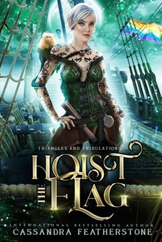 Paperback Hoist the Flag: A Steamy/Humorous/Paranormal Adventure Romance Book