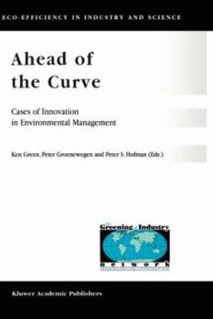 Hardcover Ahead of the Curve: Cases of Innovation in Environmental Management Book