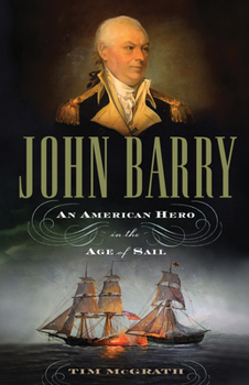 Hardcover John Barry: An American Hero in the Age of Sail Book