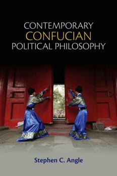 Paperback Contemporary Confucian Political Philosophy: Toward Progressive Confucianism Book