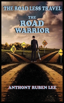 Hardcover The Road Less Travel: The Road Warrior: Life as a Road Chapter: The Road Warrior Book