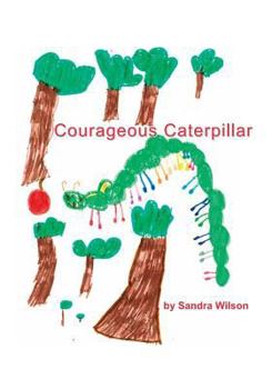 Paperback Courageous Caterpillar Book
