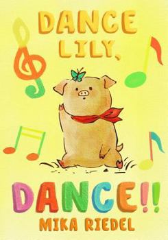 Paperback Dance Lily, dance! (English-Japanese bilingual book) Book