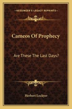 Paperback Cameos Of Prophecy: Are These The Last Days? Book