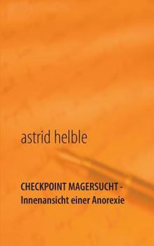 Paperback Checkpoint Magersucht - Innenansicht einer Anorexie [German] Book