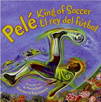 Hardcover Pele, King of Soccer/Pele, El Rey del Futbol: Bilingual English-Spanish Book