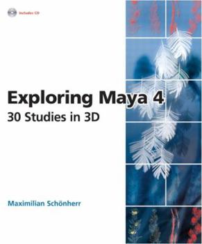Paperback Exploring Maya 4: 30 Studies in 3D Book