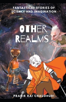 Paperback Other Realms: Fantastical Stories of Science and Imagination Book
