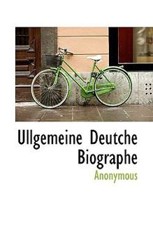 Paperback Ullgemeine Deutche Biographe [German] Book