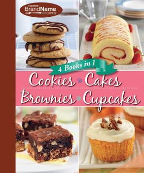 Cookies, Cakes, Brownies, Cupcakes: 4 Cookbooks in 1