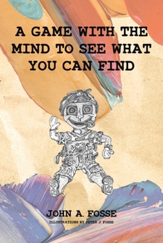 Paperback A Game with the Mind: To See What You Can Find Book