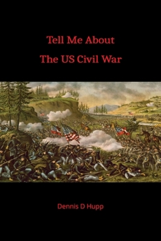 Paperback Tell Me About The US Civil War Book