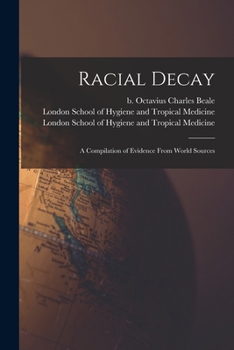 Paperback Racial Decay [electronic Resource]: a Compilation of Evidence From World Sources Book