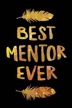 Paperback Best Mentor Ever Book