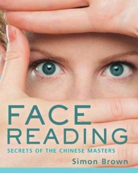 Paperback Face Reading: Secrets of the Chinese Masters Book