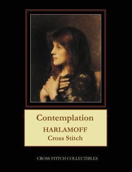 Paperback Contemplation: Harlamoff Cross Stitch Pattern [Large Print] Book