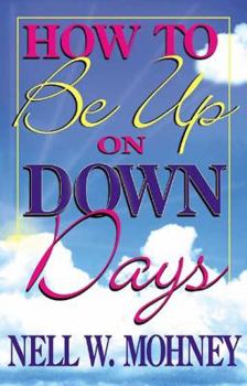 Paperback How to Be Up on Down Days Book
