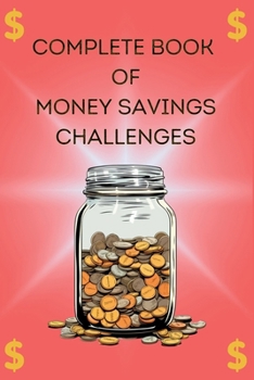 Money Savings Challenge Book: Transform Your Financial Future with 120 Interactive Wealth-Building Activities