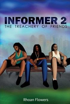 Informer 2/The Treachery Of Friends