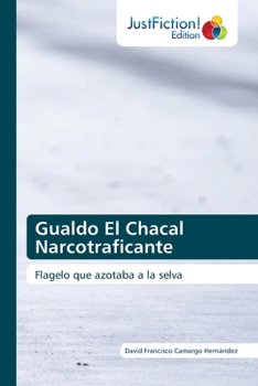 Paperback Gualdo El Chacal Narcotraficante [Spanish] Book