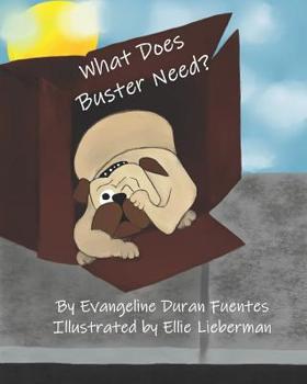 Paperback What Does Buster Need? Book