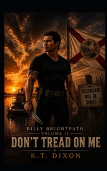 Don't Tread On Me: Billy Brightpath Volume II