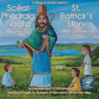 Paperback St Patrick's Story for Children (English and Irish Edition) Book