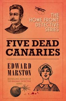 Five Dead Canaries - Book #3 of the Home Front Detective